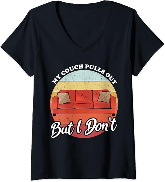 Womens My Couch Pulls Out But I Don't VNeck TShirt Amazon.co.uk